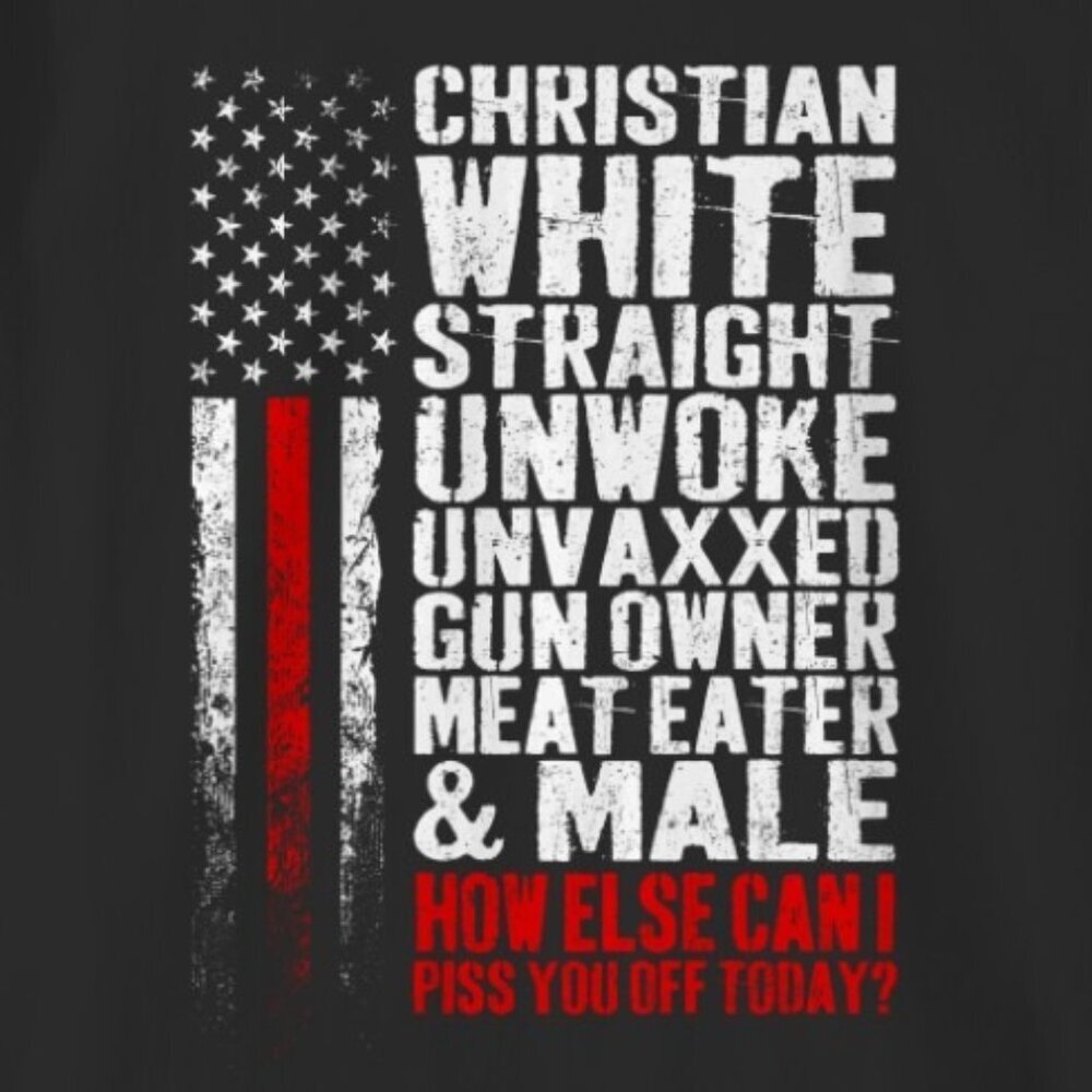 Christian White Straight Unwoke Unvaxxed Guns Owner Statement T-Shirt 17 - Picture 2 of 5